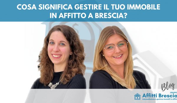 Immagine team articolo come gestire il tuo immobile in affitto a Brescia