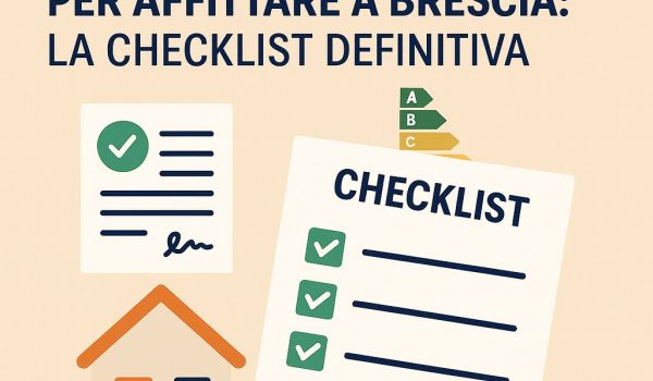 Certificazioni e Documenti Obbligatori per Affittare a Brescia